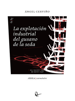 cover image of La explotación industrial del gusano de la seda